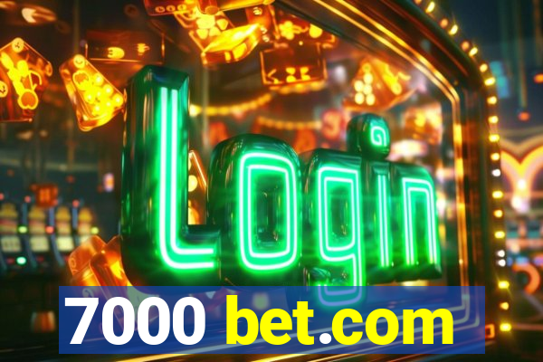 7000 bet.com